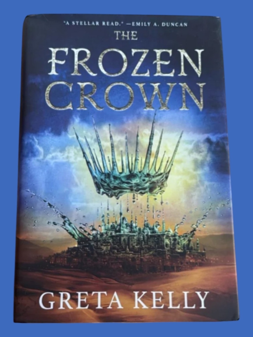 The Frozen Crown Greta Kelly. Hardcover. Warrior Witch